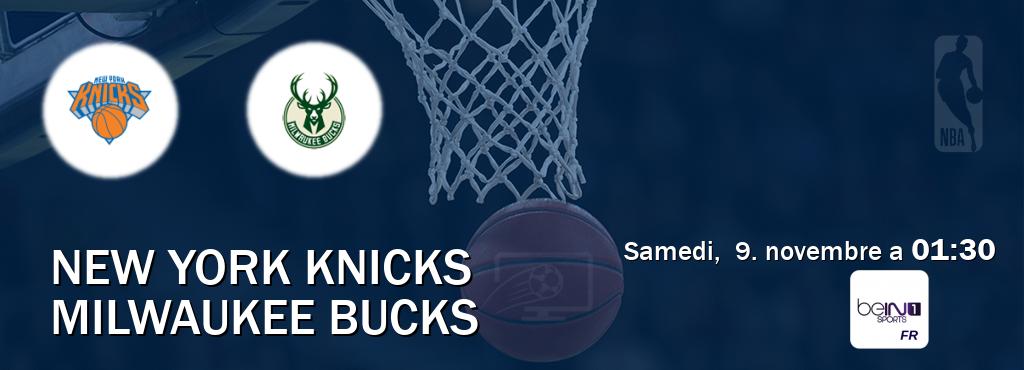 Match entre New York Knicks et Milwaukee Bucks en direct à la beIN Sports 1 (samedi,  9. novembre a  01:30).