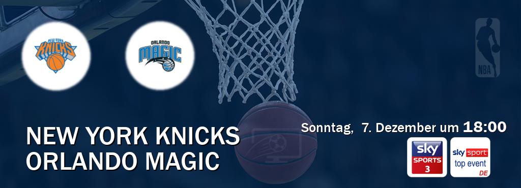 Das Spiel zwischen New York Knicks und Orlando Magic wird am Sonntag,  7. Dezember um  18:00, live vom Sky Sport 3 und Sky Sport Top Event übertragen.