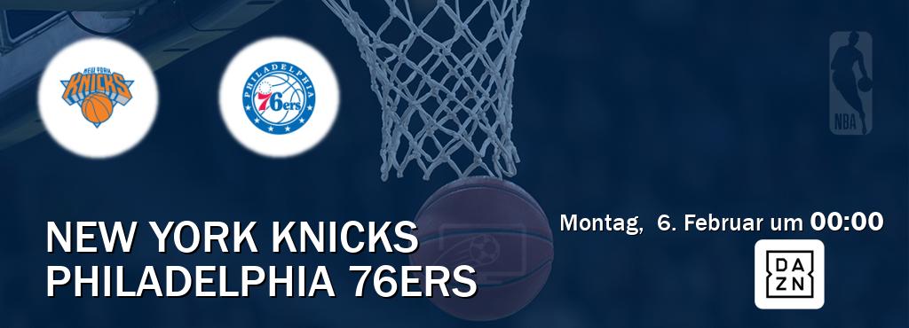 Das Spiel zwischen New York Knicks und Philadelphia 76ers wird am Montag,  6. Februar um  00:00, live vom DAZN übertragen.