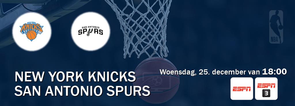 Wedstrijd tussen New York Knicks en San Antonio Spurs live op tv bij ESPN 1, ESPN 3 (woensdag, 25. december van  18:00).