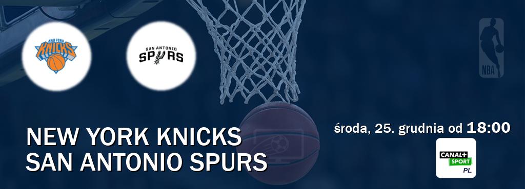 Gra między New York Knicks i San Antonio Spurs transmisja na żywo w CANAL+ Sport (środa, 25. grudnia od  18:00).