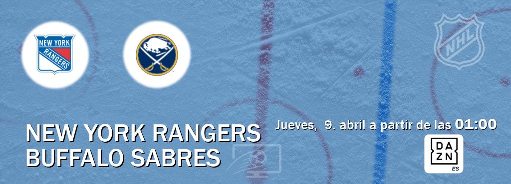 El partido entre New York Rangers y Buffalo Sabres será retransmitido por DAZN España (jueves,  9. abril a partir de las  01:00).