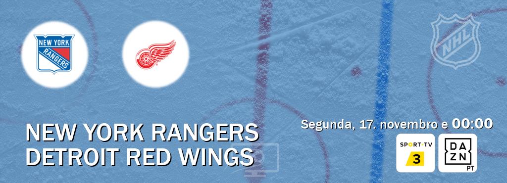 Jogo entre New York Rangers e Detroit Red Wings tem emissão Sport TV 3, DAZN (segunda, 17. novembro e 00:00). Jogo entre New York Rangers e Detroit Red Wings tem emissão Sport TV 3, DAZN (segunda, 17. novembro e 00:00).
