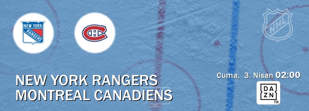 Karşılaşma New York Rangers - Montreal Canadiens DAZN'den canlı yayınlanacak (Cuma,  3. Nisan  02:00).