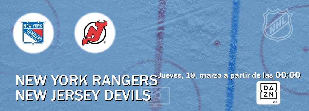 El partido entre New York Rangers y New Jersey Devils será retransmitido por DAZN España (jueves, 19. marzo a partir de las  00:00).