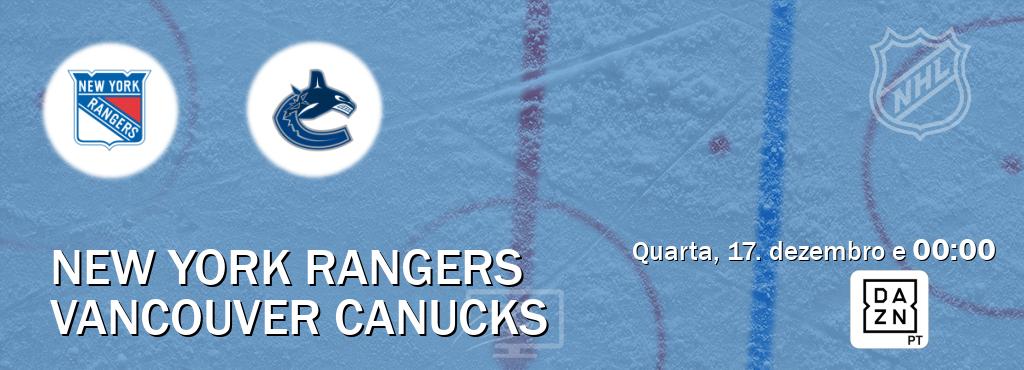 Jogo entre New York Rangers e Vancouver Canucks tem emissão DAZN (quarta, 17. dezembro e  00:00).