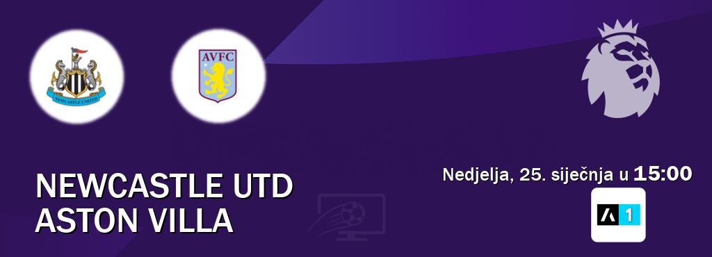 Izravni prijenos utakmice Newcastle Utd i Aston Villa pratite uživo na Arena Sport 1 (nedjelja, 25. siječnja u  15:00).