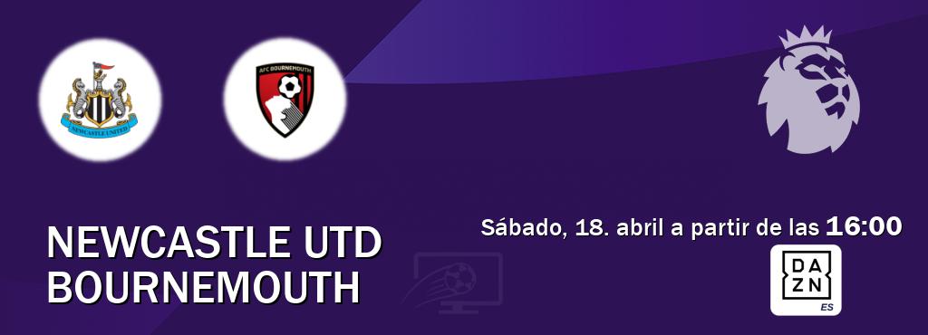 El partido entre Newcastle Utd y Bournemouth será retransmitido por DAZN España (sábado, 18. abril a partir de las  16:00).