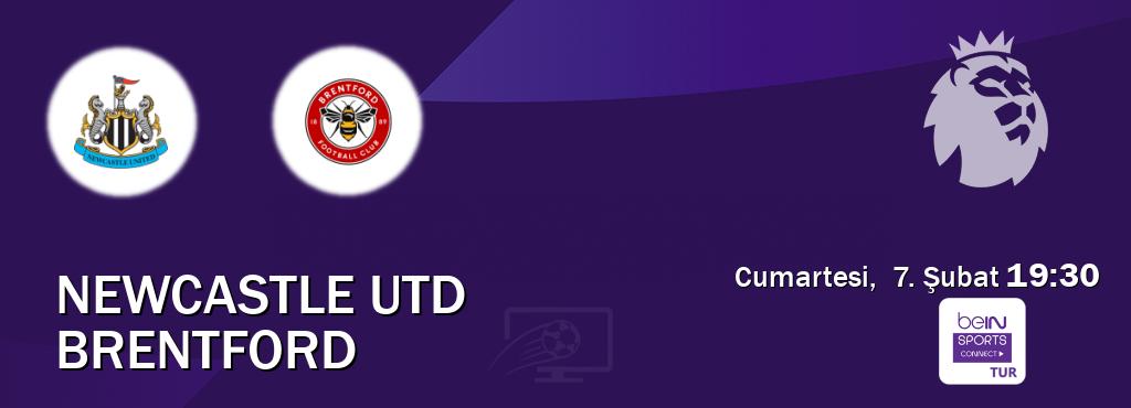 Karşılaşma Newcastle Utd - Brentford Bein Sports Connect'den canlı yayınlanacak (Cumartesi,  7. Şubat  19:30).