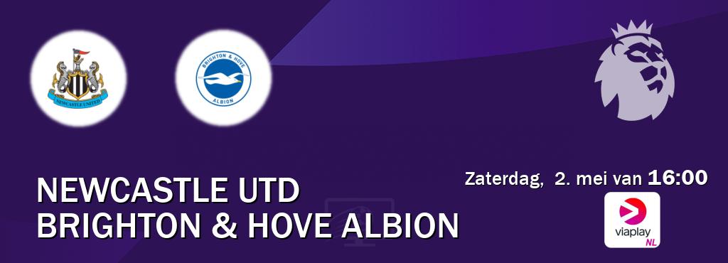 Wedstrijd tussen Newcastle Utd en Brighton & Hove Albion live op tv bij Viaplay Nederland (zaterdag,  2. mei van  16:00).