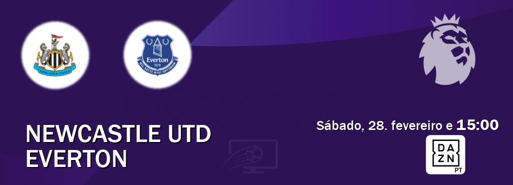 Jogo entre Newcastle Utd e Everton tem emissão DAZN (sábado, 28. fevereiro e  15:00).