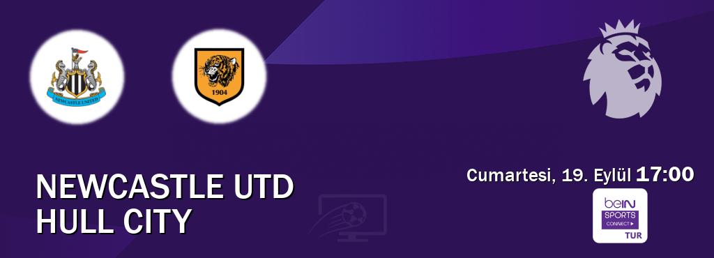 Karşılaşma Newcastle Utd - Hull City Bein Sports Connect'den canlı yayınlanacak (Cumartesi, 19. Eylül  17:00).
