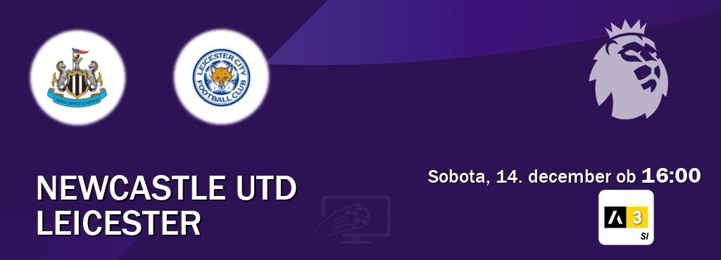 Prenos tekme med Newcastle Utd in Leicester v živo na Arena Sport 3 (sobota, 14. december ob  16:00 uri).