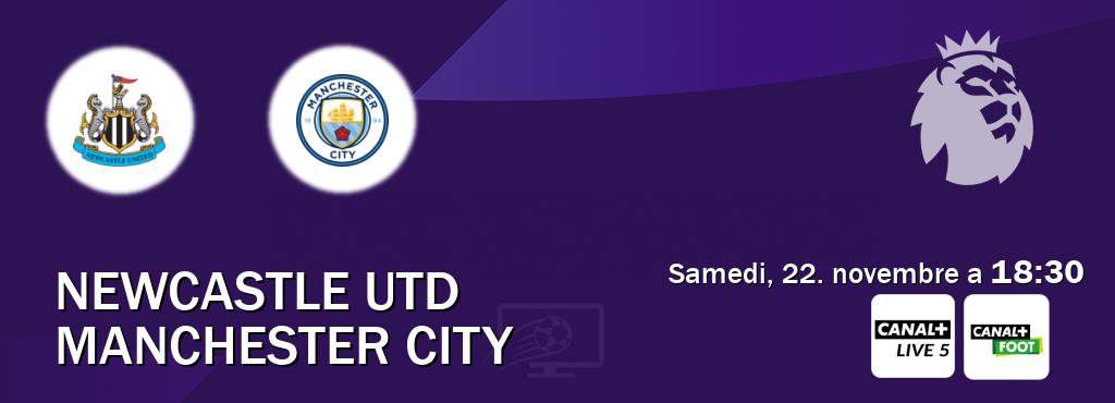 Match entre Newcastle Utd et Manchester City en direct à la Canal+ Live 5 et Canal+ Foot (samedi, 22. novembre a 18:30). Match entre Newcastle Utd et Manchester City en direct à la Canal+ Live 5 et Canal+ Foot (samedi, 22. novembre a 18:30).