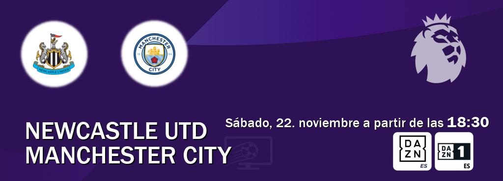 El partido entre Newcastle Utd y Manchester City será retransmitido por DAZN España y DAZN 1 (sábado, 22. noviembre a partir de las 18:30). El partido entre Newcastle Utd y Manchester City será retransmitido por DAZN España y DAZN 1 (sábado, 22. noviembre a partir de las 18:30).