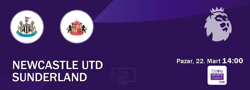 Karşılaşma Newcastle Utd - Sunderland Bein Sports Connect'den canlı yayınlanacak (Pazar, 22. Mart  14:00).