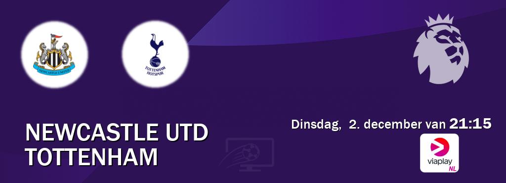 Wedstrijd tussen Newcastle Utd en Tottenham live op tv bij Viaplay Nederland (dinsdag, 2. december van 21:15). Wedstrijd tussen Newcastle Utd en Tottenham live op tv bij Viaplay Nederland (dinsdag, 2. december van 21:15).