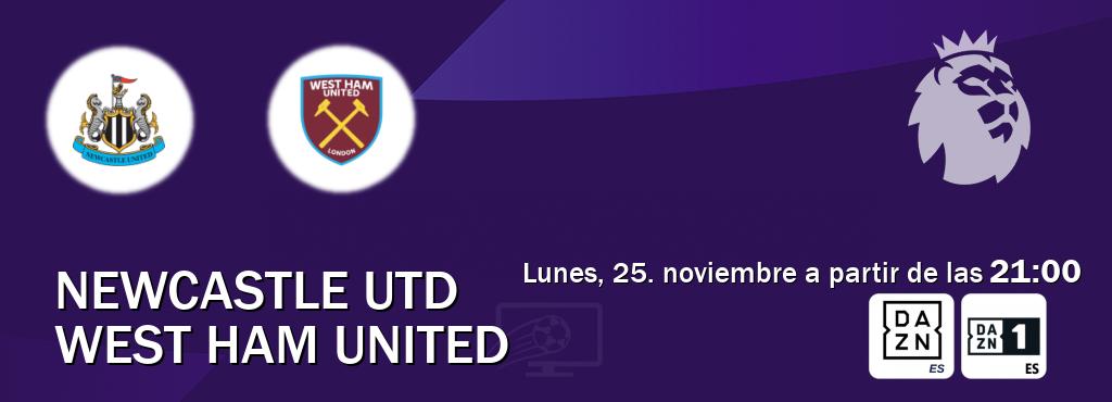 El partido entre Newcastle Utd y West Ham United será retransmitido por DAZN España y DAZN 1 (lunes, 25. noviembre a partir de las  21:00).