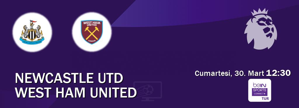 Karşılaşma Newcastle Utd - West Ham United Bein Sports Connect'den canlı yayınlanacak (Cumartesi, 30. Mart  12:30).
