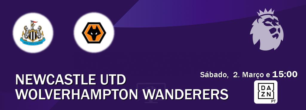 Jogo entre Newcastle Utd e Wolverhampton Wanderers tem emissão DAZN (Sábado,  2. Março e  15:00).