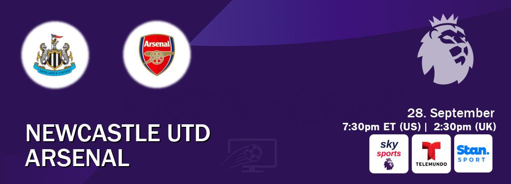 You can watch game live between Newcastle Utd and Arsenal on Sky Sports Premier League(UK), Telemundo(US), Stan Sport(AU). You can watch game live between Newcastle Utd and Arsenal on Sky Sports Premier League(UK), Telemundo(US), Stan Sport(AU).