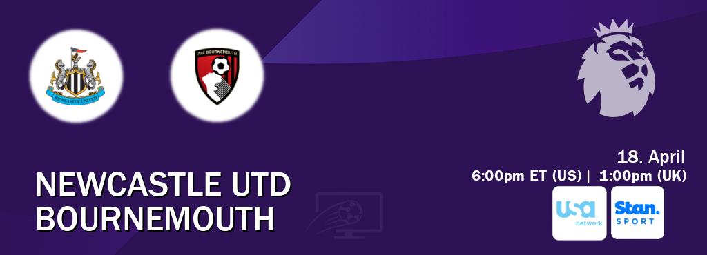 You can watch game live between Newcastle Utd and Bournemouth on USA Network(US) and Stan Sport(AU).