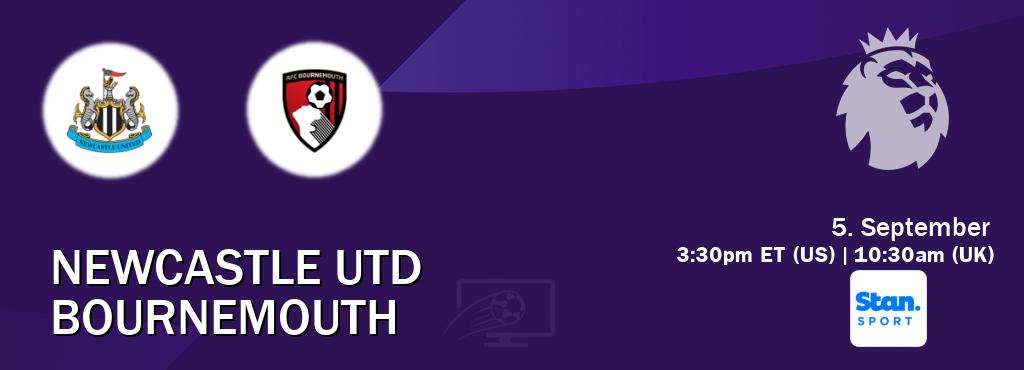 You can watch game live between Newcastle Utd and Bournemouth on Stan Sport(AU). You can watch game live between Newcastle Utd and Bournemouth on Stan Sport(AU).