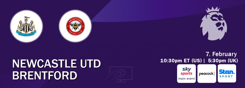 You can watch game live between Newcastle Utd and Brentford on Sky Sports Main Event(UK), Peacock(US), Stan Sport(AU).