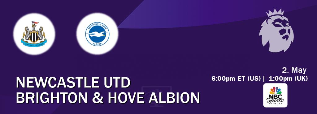 You can watch game live between Newcastle Utd and Brighton & Hove Albion on NBCS Network(US).