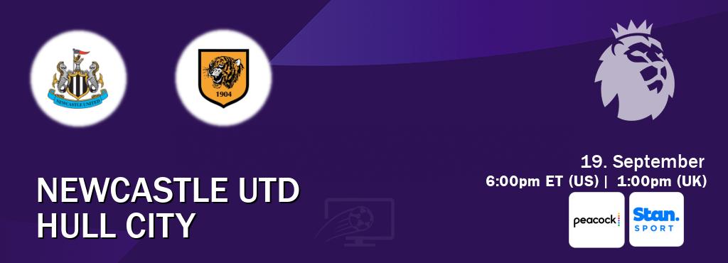 You can watch game live between Newcastle Utd and Hull City on Peacock(US) and Stan Sport(AU).