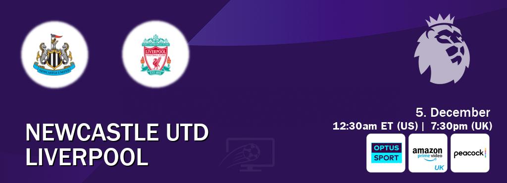 You can watch game live between Newcastle Utd and Liverpool on Optus sport(AU), Amazon Prime Video UK(UK), Peacock(US).