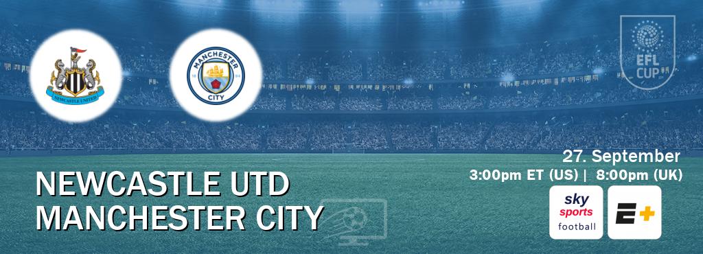 You can watch game live between Newcastle Utd and Manchester City on Sky Sports Football(UK) and ESPN+(US).