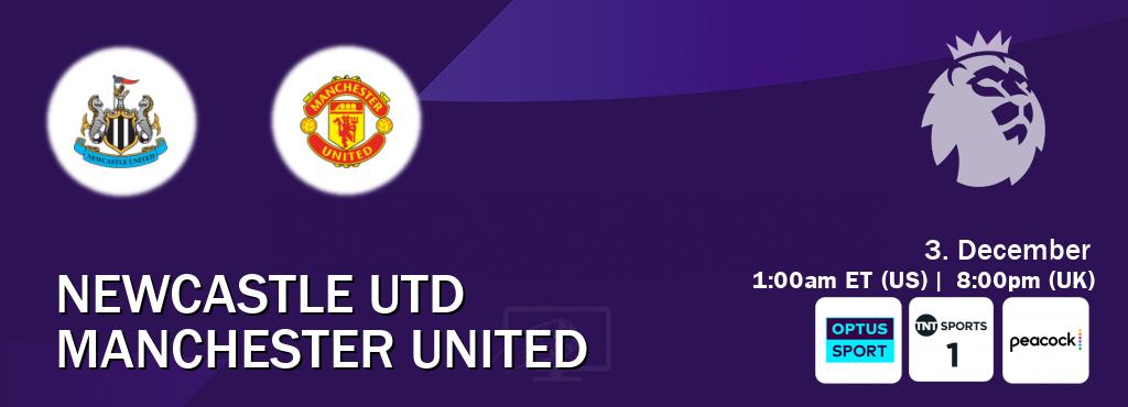 You can watch game live between Newcastle Utd and Manchester United on Optus sport(AU), TNT Sports 1(UK), Peacock(US).