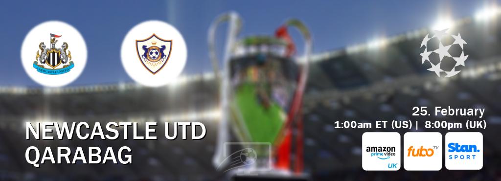 You can watch game live between Newcastle Utd and Qarabag on Amazon Prime Video UK(UK), fuboTV(US), Stan Sport(AU). You can watch game live between Newcastle Utd and Qarabag on Amazon Prime Video UK(UK), fuboTV(US), Stan Sport(AU).