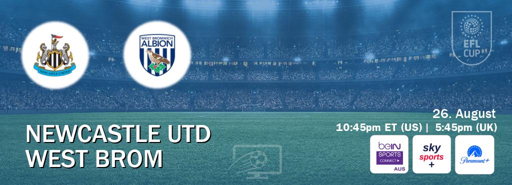 You can watch game live between Newcastle Utd and West Brom on beIN Sports Connect(AU), Sky Sports+(UK), Paramount+(US).