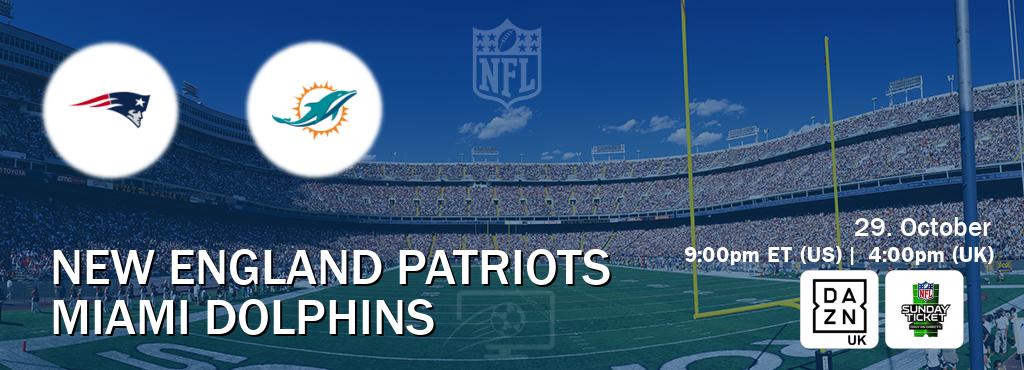 You can watch game live between New England Patriots and Miami Dolphins on DAZN UK(UK) and NFL Sunday Ticket(US).