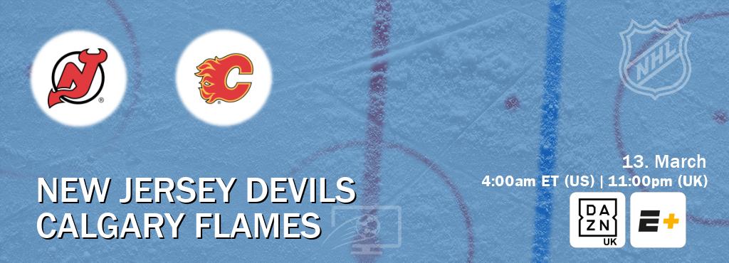 You can watch game live between New Jersey Devils and Calgary Flames on DAZN UK(UK) and ESPN+(US).