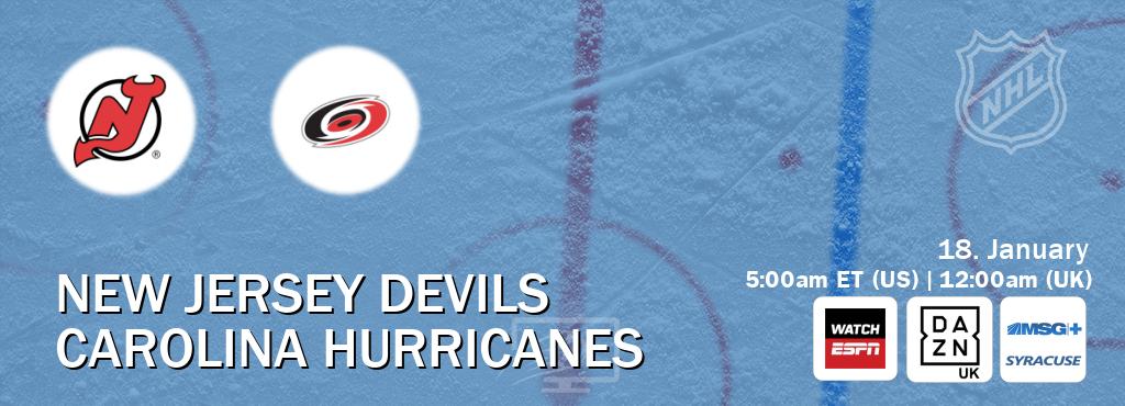 You can watch game live between New Jersey Devils and Carolina Hurricanes on WatchESPN(AU), DAZN UK(UK), MSG Plus Syracuse(US).