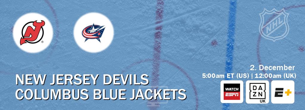 You can watch game live between New Jersey Devils and Columbus Blue Jackets on WatchESPN(AU), DAZN UK(UK), ESPN+(US). You can watch game live between New Jersey Devils and Columbus Blue Jackets on WatchESPN(AU), DAZN UK(UK), ESPN+(US).