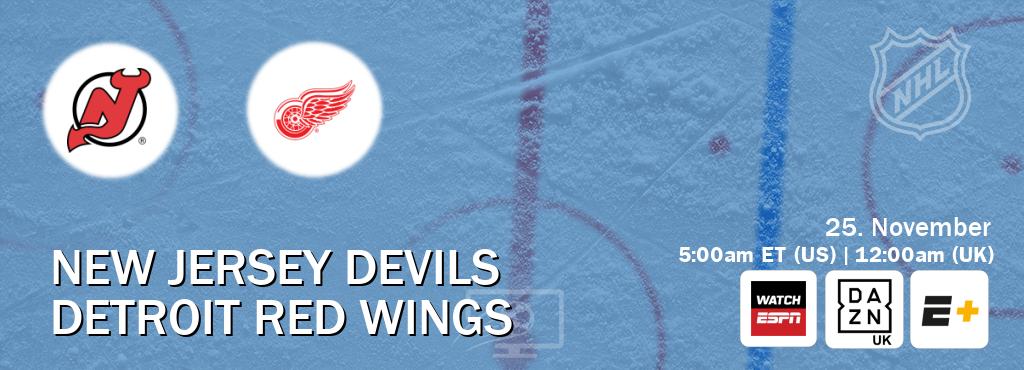 You can watch game live between New Jersey Devils and Detroit Red Wings on WatchESPN(AU), DAZN UK(UK), ESPN+(US). You can watch game live between New Jersey Devils and Detroit Red Wings on WatchESPN(AU), DAZN UK(UK), ESPN+(US).