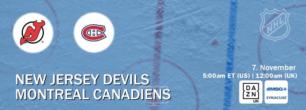 You can watch game live between New Jersey Devils and Montreal Canadiens on DAZN UK(UK) and MSG Plus Syracuse(US). You can watch game live between New Jersey Devils and Montreal Canadiens on DAZN UK(UK) and MSG Plus Syracuse(US).