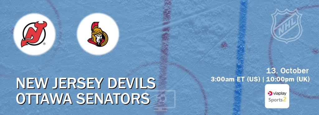 You can watch game live between New Jersey Devils and Ottawa Senators on Viaplay Sports 2(UK). You can watch game live between New Jersey Devils and Ottawa Senators on Viaplay Sports 2(UK).