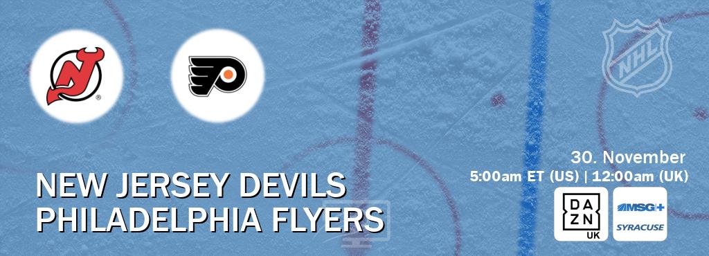 You can watch game live between New Jersey Devils and Philadelphia Flyers on DAZN UK(UK) and MSG Plus Syracuse(US). You can watch game live between New Jersey Devils and Philadelphia Flyers on DAZN UK(UK) and MSG Plus Syracuse(US).