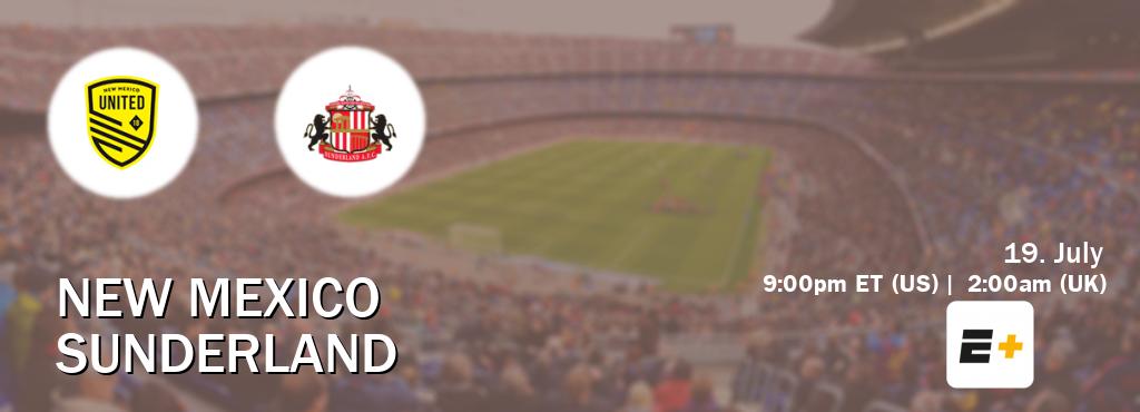 You can watch game live between New Mexico and Sunderland on ESPN+(US).