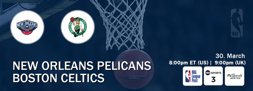 You can watch game live between New Orleans Pelicans and Boston Celtics on NBA League Pass, TNT Sports 3(UK), NBCS Boston(US).