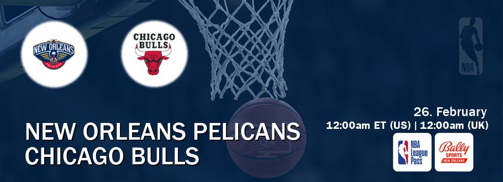 You can watch game live between New Orleans Pelicans and Chicago Bulls on NBA League Pass and Bally Sports New Orleans(US).