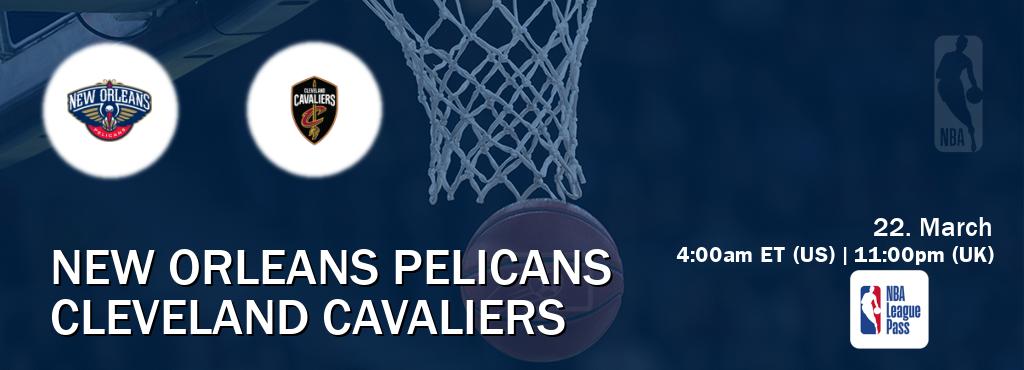 You can watch game live between New Orleans Pelicans and Cleveland Cavaliers on NBA League Pass.