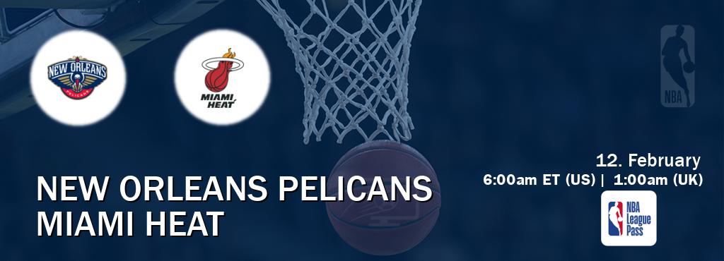 You can watch game live between New Orleans Pelicans and Miami Heat on NBA League Pass.