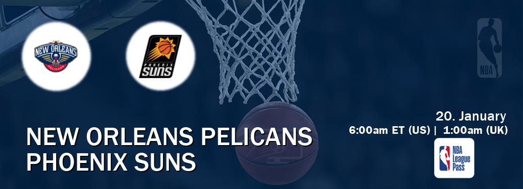 You can watch game live between New Orleans Pelicans and Phoenix Suns on NBA League Pass.