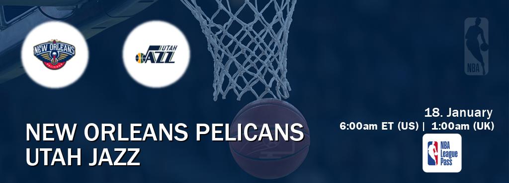 You can watch game live between New Orleans Pelicans and Utah Jazz on NBA League Pass.